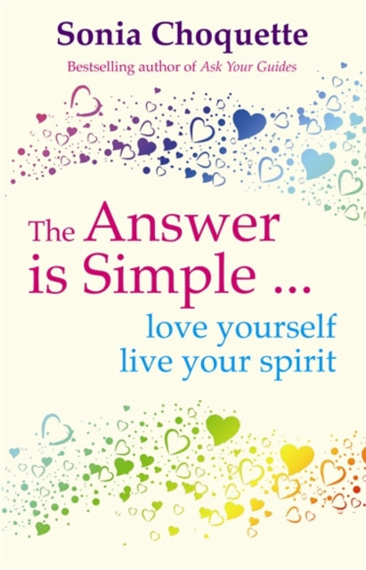 The Answer Is Simple: Love Yourself, Live Your Spirit