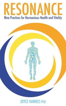 Resonance: Nine Practices for Harmonious Health and Vitality