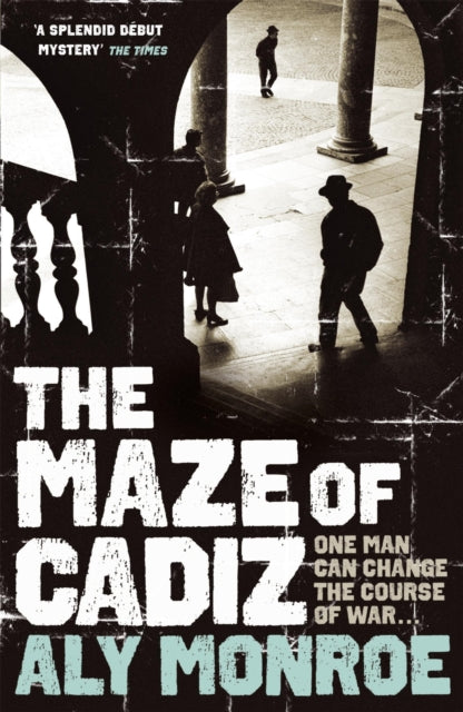 The Maze of Cadiz: Peter Cotton Thriller 1: The first thriller in this gripping espionage series