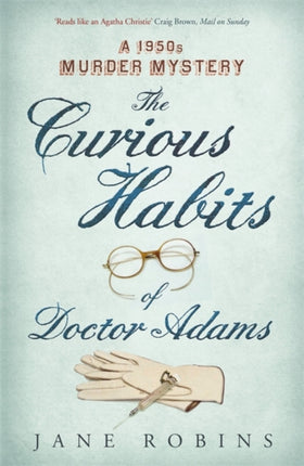 The Curious Habits of Dr Adams: A 1950s Murder Mystery