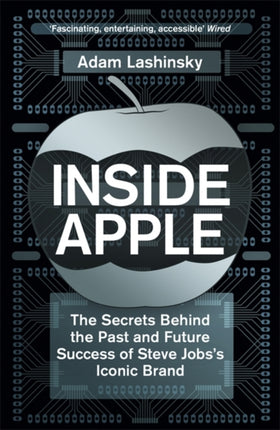 Inside Apple: The Secrets Behind the Past and