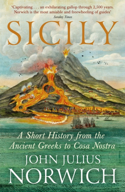 Sicily: A Short History, from the Greeks to Cosa Nostra