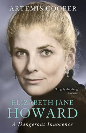 Elizabeth Jane Howard: A Dangerous Innocence