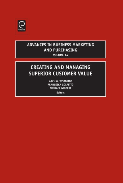 Creating and Managing Superior Customer Value