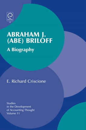 Abraham J. (Abe) Briloff: A Biography