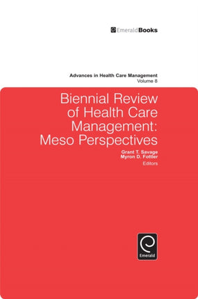 Biennial Review of Health Care Management: Meso Perspectives