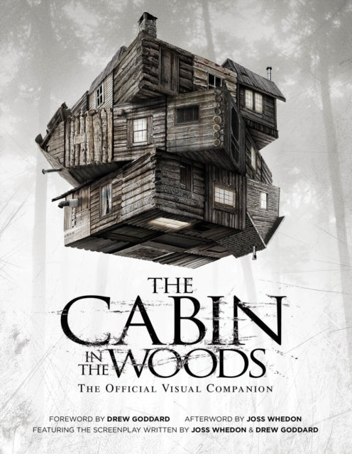 The Cabin in the Woods The Official Visual Companion