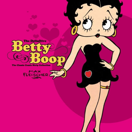 The Definitive Betty Boop: The Classic Comic Strip Collection