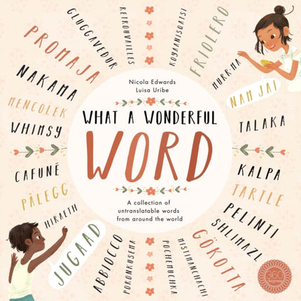 What a Wonderful Word: A Collection of Untranslatables from Around the World