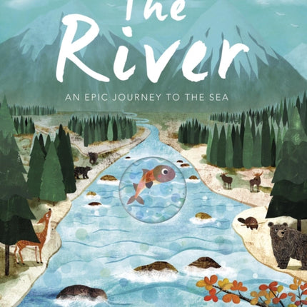 The River: An Epic Journey to the Sea