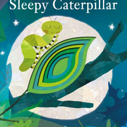 Goodnight Sleepy Caterpillar