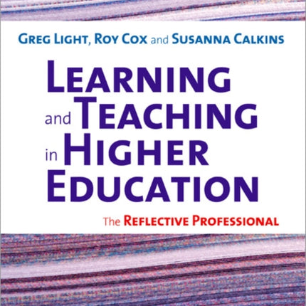 Learning and Teaching in Higher Education: The Reflective Professional