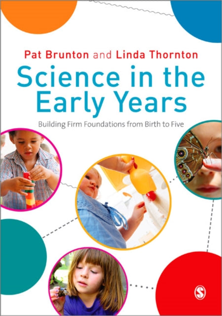 Science in the Early Years: Building Firm Foundations from Birth to Five