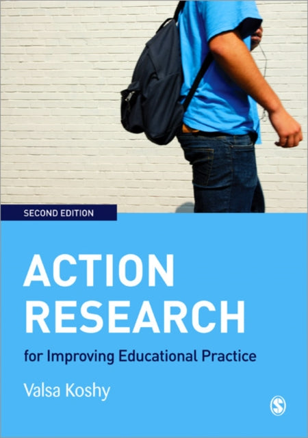 Action Research for Improving Educational Practice: A Step-by-Step Guide