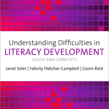 Understanding Difficulties in Literacy Development: Issues and Concepts