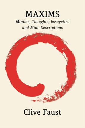 Maxims: Minims, Thoughts, Essayettes and