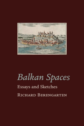 Balkan Spaces: Essays and Prose-Pieces (1)