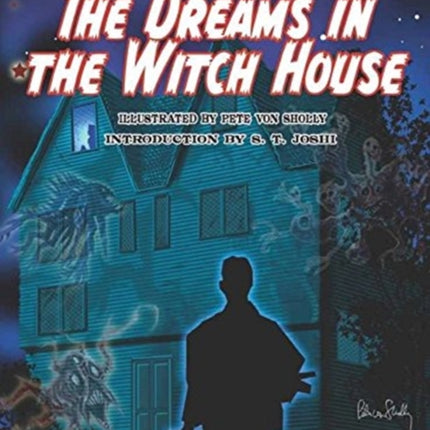 The Dreams in the Witch House: Lovecraft Illustrated