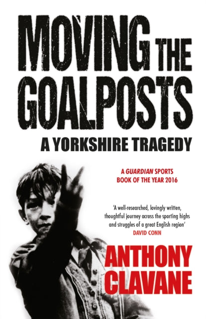 Moving The Goalposts: A Yorkshire Tragedy