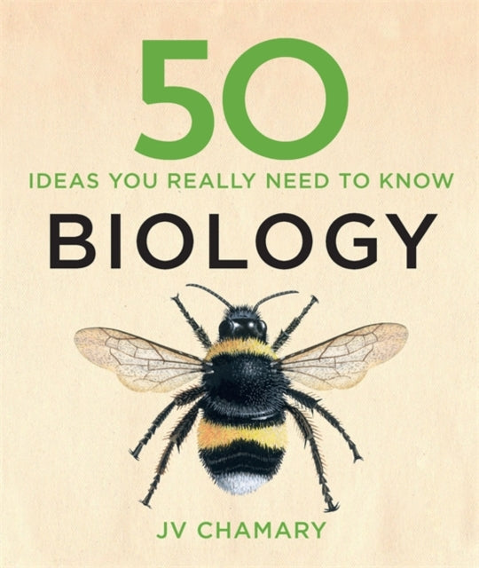 50 Biology Ideas You Really Need to Know 50 Ideas You Really Need to Know series