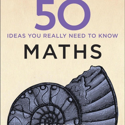 50 Maths Ideas You Really Need to Know