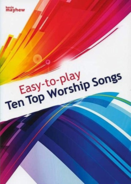 Easy to Play  Ten Top Worship Songs