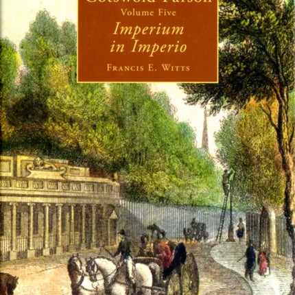 The Complete Diary of a Cotswold Parson: v. 5: Imperium in Imperio