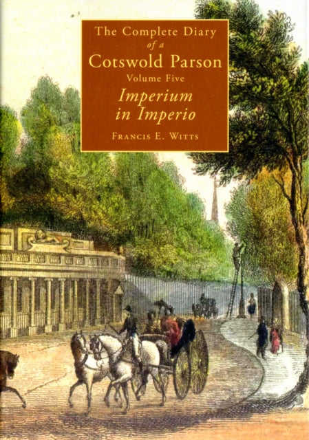 The Complete Diary of a Cotswold Parson: v. 5: Imperium in Imperio