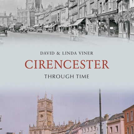 Cirencester Through Time