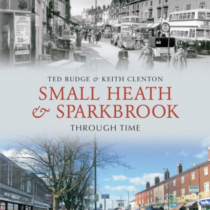 Small Heath & Sparkbrook Through Time