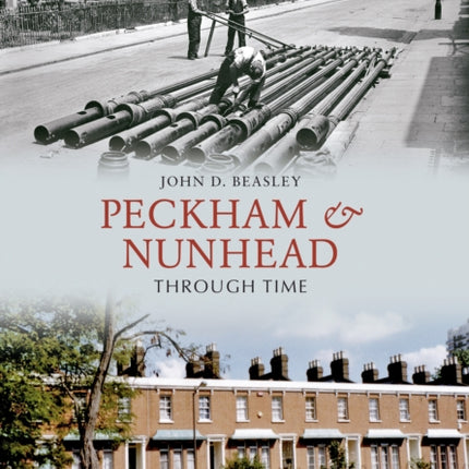 Peckham & Nunhead Through Time