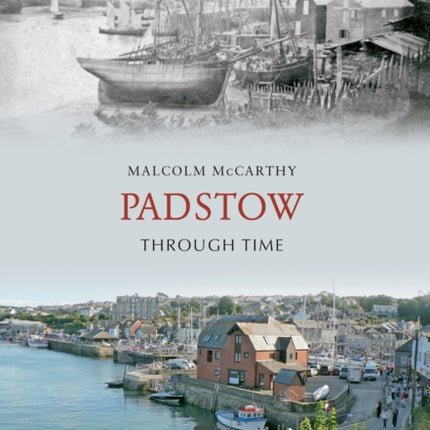 Padstow Through Time