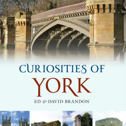 Curiosities of York