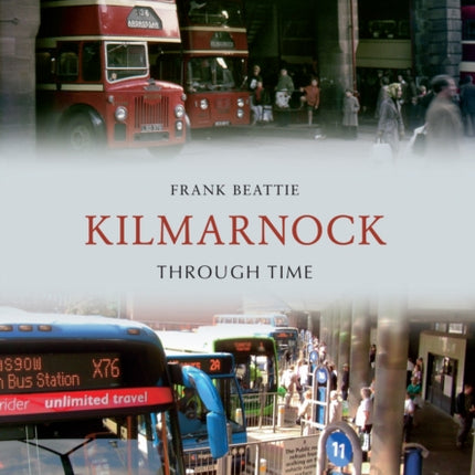 Kilmarnock Through Time