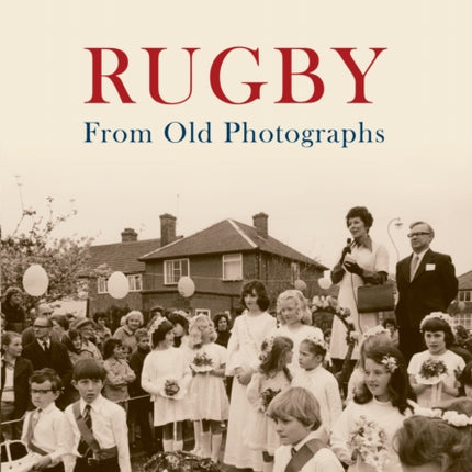 Rugby From Old Photographs