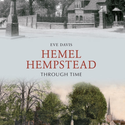 Hemel Hempstead Through Time