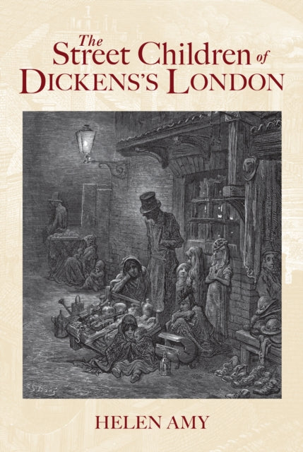 The Street Children of Dickens's London