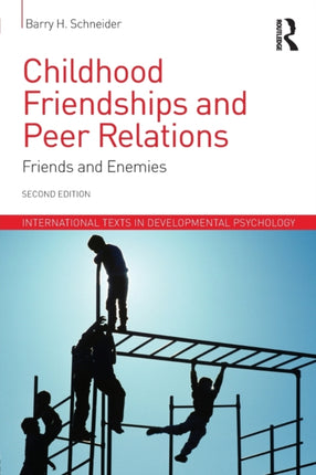 Childhood Friendships and Peer Relations: Friends and Enemies