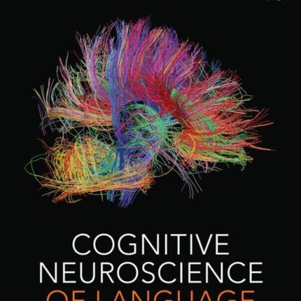 Cognitive Neuroscience of Language