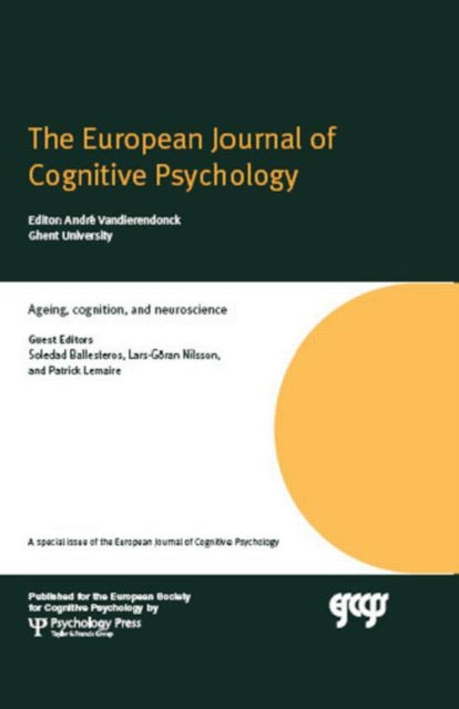 Ageing, Cognition, and Neuroscience: A Special Issue of the European Journal of Cognitive Psychology