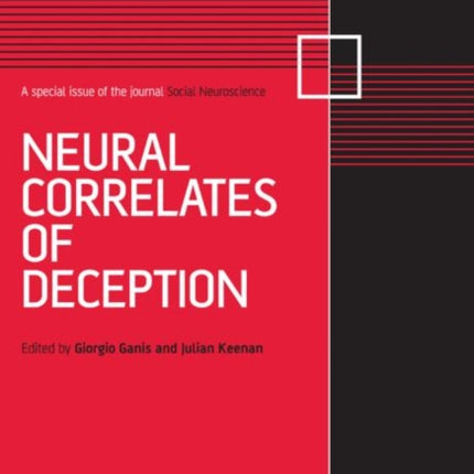 Neural Correlates of Deception: A Special Issue of Social Neuroscience
