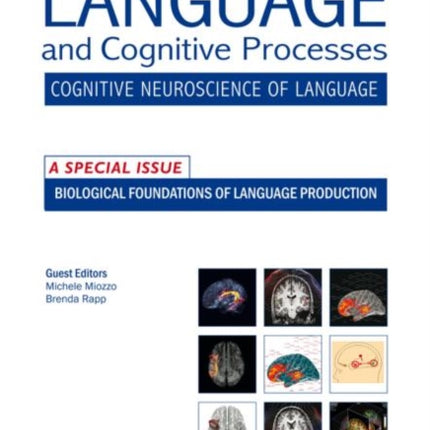 Biological Foundations of Language Production: A Special Issue of Language and Cognitive Processes