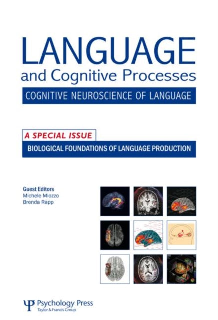 Biological Foundations of Language Production: A Special Issue of Language and Cognitive Processes