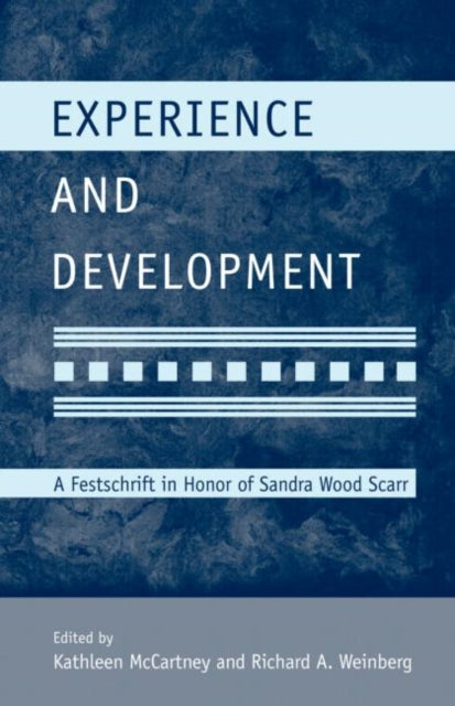 Experience and Development: A Festschrift in Honor of Sandra Wood Scarr