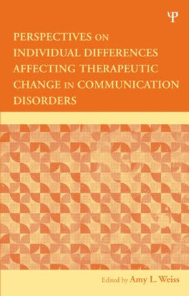 Perspectives on Individual Differences Affecting Therapeutic Change in Communication Disorders