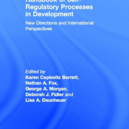 Handbook of Self-Regulatory Processes in