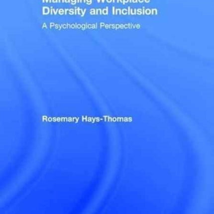 Managing Workplace Diversity and Inclusion A