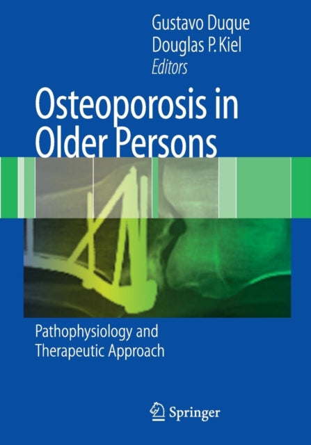 Osteoporosis in Older Persons: Pathophysiology and Therapeutic Approach