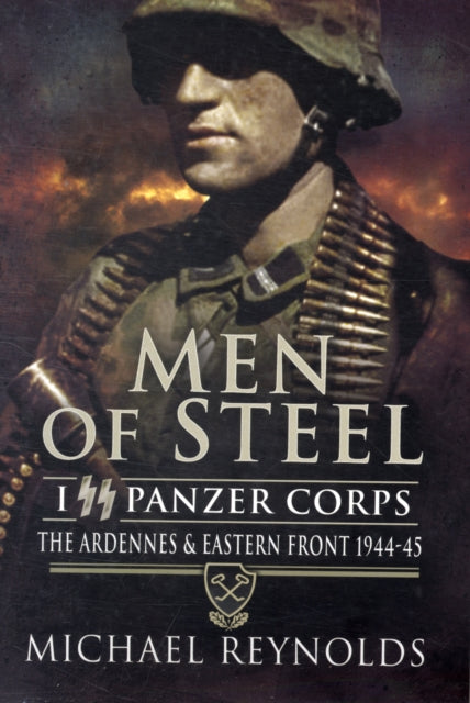 Men of Steel: the Ardennes & Eastern Front 1944-45