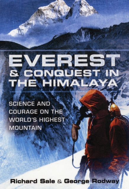 Everest and the Struggle to Conquer the Himalaya